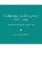 Catherine Collins, Rscj (1937 - 2010): Innovator with Heart and Vision - Paperback