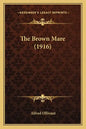 The Brown Mare (1916) - Paperback