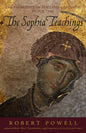 The Sophia Teachings: The Emergence of the Divine Feminine in Our Time - Paperback