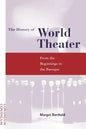 History of World Theater: From the Beginnings to the Baroque - Paperback