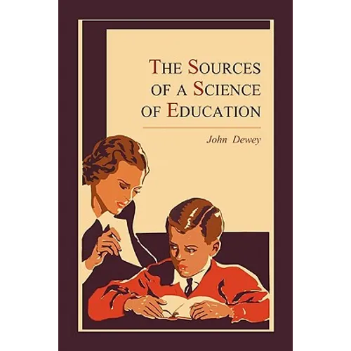 The Sources of a Science of Education - Paperback