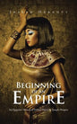 Beginning of an Empire: An Egyptian Historical Fiction Novel by Joseph Hergott - Paperback