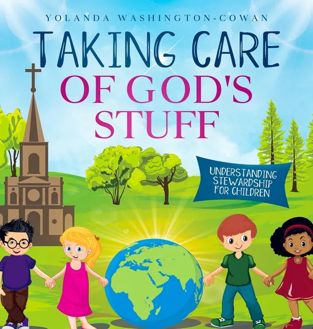 Taking Care of God's Stuff "Understanding Stewardship for Children" - Hardcover