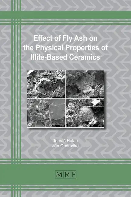 Effect of Fly Ash on the Physical Properties of Illite-Based Ceramics - Paperback