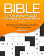 Bible Crossword Puzzles for Adults: Large Print: 101 Christian & Religious Biblical Trivia Crosswords - Paperback