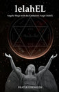 lelahEL: Angelic Magic with the Kabbalistic Angel lelahEL - Paperback