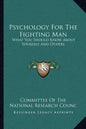 Psychology for the Fighting Man: What You Should Know about Yourself and Others - Paperback