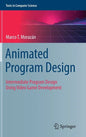 Animated Program Design: Intermediate Program Design Using Video Game Development - Hardcover