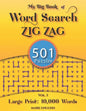My Big Book Of Word Search: 501 Zig Zag Puzzles, Volume 1 - Paperback