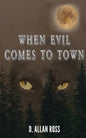 When Evil Comes to Town - Paperback