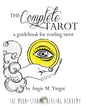 The Complete Tarot: A Guidebook for Reading Tarot - Paperback