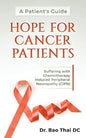 A Patient's Guide Hope for Cancer Patients: Suffering with Chemotherapy Induced Peripheral Neuropathy (Cipn) - Paperback
