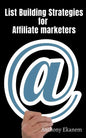 List Building Strategies for Affiliate Marketers - Paperback