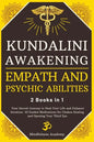 Kundalini Awakening, Empath and Psychic Abilities - 2 Books in 1: Your Sacred Journey to Heal Your Life and Enhance Intuition. 22 Guided Meditations f - Paperback