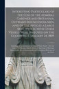 Interesting Particulars of the Loss of the Admiral Gardner and Britannia, Outward-bound India Men, and of the Apollo, a Large Brig, Which, With Other - Paperback