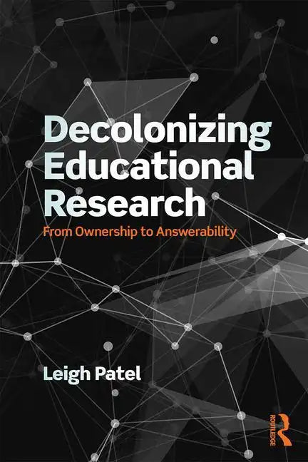 Decolonizing Educational Research: From Ownership to Answerability - Paperback