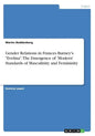 Gender Relations in Frances Burney's "Evelina". The Emergence of 'Modern' Standards of Masculinity and Femininity - Paperback