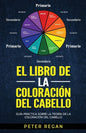 El Libro de la Coloración del Cabello: Guía Práctica Sobre La Teoría De La Coloración Del Cabello - Paperback