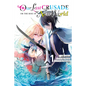 Our Last Crusade or the Rise of a New World, Vol. 1 (Manga) - Paperback