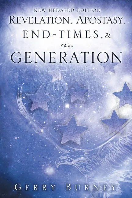 Revelation, Apostasy, End, Times, & This Generation - Paperback