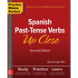Practice Makes Perfect: Spanish Past-Tense Verbs Up Close, Second Edition - Paperback