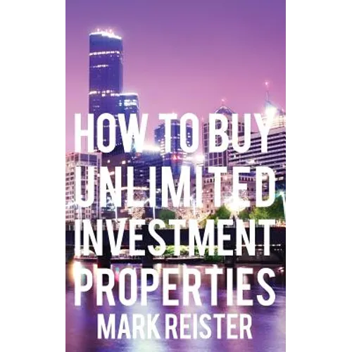 How to Buy Unlimited Investment Properties - Paperback