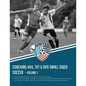Coaching 4v4, 7v7 & 9v9 Small Sided Soccer - Volume 1 - Paperback