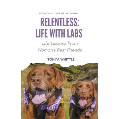 Relentless: Life With Labs - Paperback