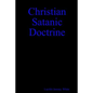 Christian Satanic Doctrine - Paperback