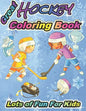 Great Hockey Coloring Book Lots of Fun for Kids: Fun Hockey Coloring Book For Your Little Boys And Girls, Kids, Toddlers, Kindergartens - Paperback