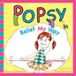 Popsy In Ballet My Way - Paperback