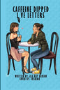 Caffeine Dipped Love Letters - Paperback