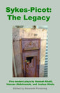 Sykes-Picot: The Legacy: Five Modern Plays by Hannah Khalil, Hassan Abdulrazzak, and Joshua Hinds - Paperback