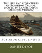 The life and adventures of Robinson Crusoe.NOVEL By: Daniel Defoe (Original Version) - Paperback