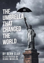 The Umbrella That Changed the World - Hardcover