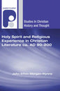 Holy Spirit and Religious Experience in Christian Literature Ca. Ad 90-200 - Paperback