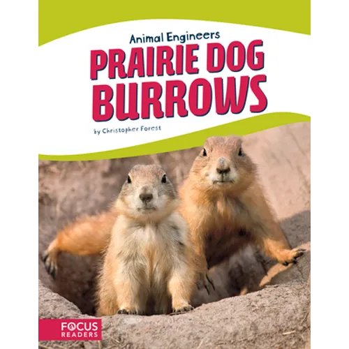 Prairie Dog Burrows - Library Binding