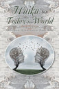 Haiku for Today's World: Haiku-Inspired Triplets and Observations- Commentary for Today's World - Paperback