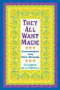 They All Want Magic: Curanderas and Folk Healing Volume 16 - Paperback