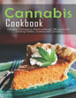 Cannabis Cookbook: Cannabis Cookbook or Weed Cookbook, Marijuana Gift, Cooking Edibles, Cooking with Cannabis - Paperback