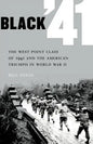 Black '41: The West Point Class of 1941 and the American Triumph in World War II - Paperback