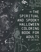 The Spiritual and Spooky Halloween Coloring Book for Adults - Paperback