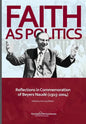 Faith as Politics: Reflections in Commemoration of Beyers Naude (1915-2004) - Paperback