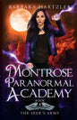 Montrose Paranormal Academy, Book 4: The Seer's Army: A Young Adult Urban Fantasy Academy Novel - Paperback