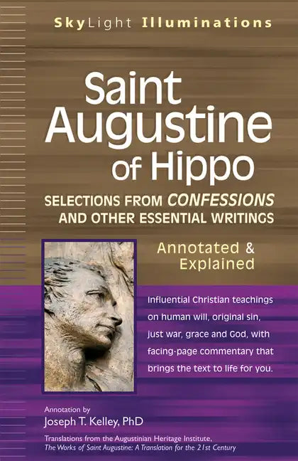 Saint Augustine of Hippo: Selections from Confessions and Other Essential Writingsaannotated & Explained - Paperback