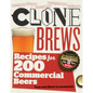 Clonebrews, 2nd Edition: Recipes for 200 Commercial Beers - Paperback