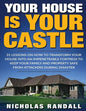 Your House Is Your Castle: 31 Lessons On How To Transform Your House Into An Impenetrable Fortress To Keep Your Family and Property Safe From Att - Paperback
