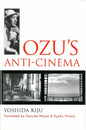 Ozu's Anti-Cinema: Volume 49 - Paperback
