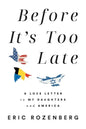 Before It's Too Late: A Love Letter to My Daughters and America - Paperback