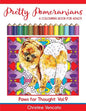 Pretty Pomeranians: A POM POM Dog Colouring Book for Adults - Paperback